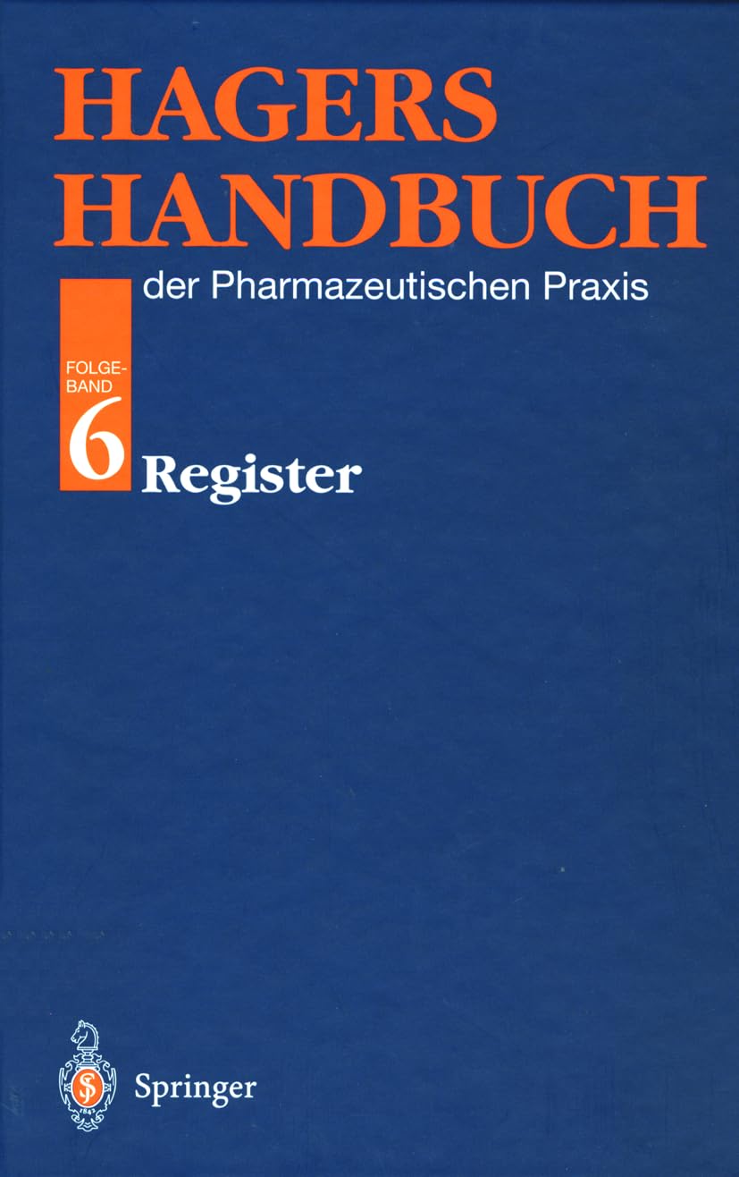 Hagers Handbuch der Pharmazeutischen Praxis: Folgeband 6: Register des Folgewerks Medicine