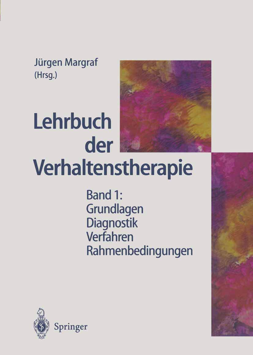 Lehrbuch der Verhaltenstherapie: Band 1: Grundlagen ― Diagnostik ― Verfahren ― Rahmenbedingungen Medicine