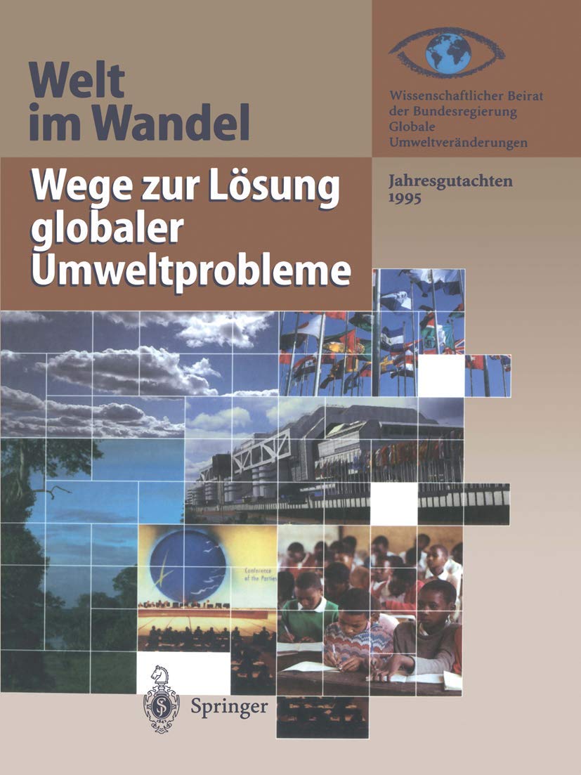Welt im Wandel: Wege zur Lösung globaler Umweltprobleme. Jahresgutachten 1995 Law