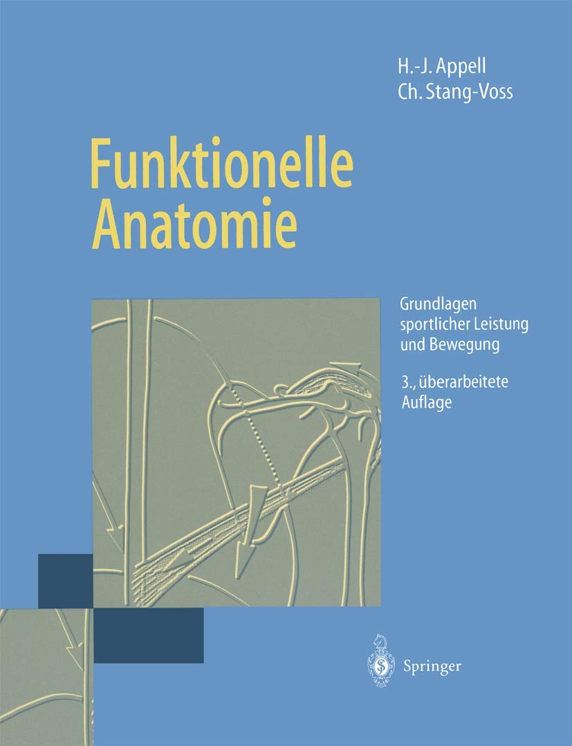 Funktionelle Anatomie: Grundlagen sportlicher Leistung und Bewegung Medicine