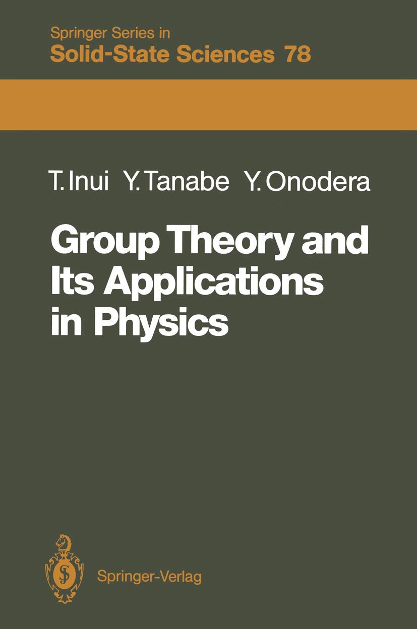 Group Theory and Its Applications in Physics (Springer Series in Solid-State Sciences, 78, Band 78) Business & Technology