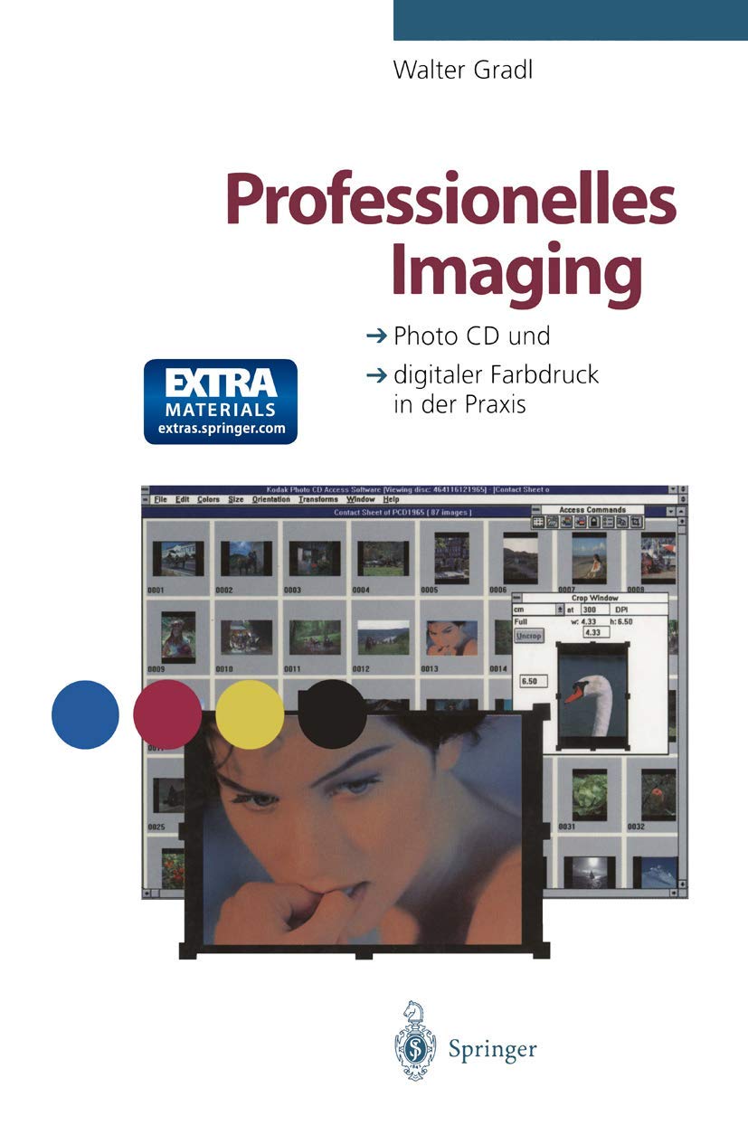Professionelles Imaging: Photo CD und digitaler Farbdruck in der Praxis Computer Science
