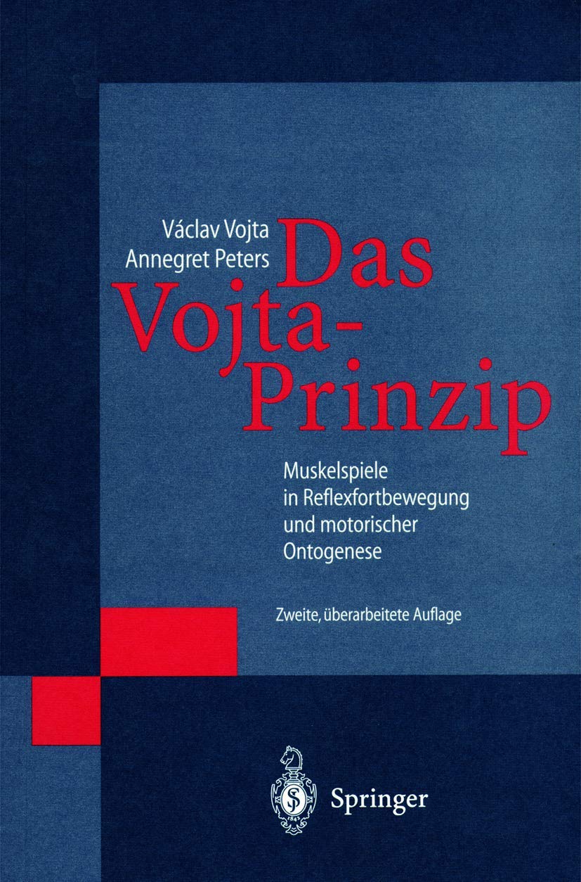 Das Vojta-Prinzip: Muskelspiele in Reflexfortbewegung und motorischer Ontogenese Medicine