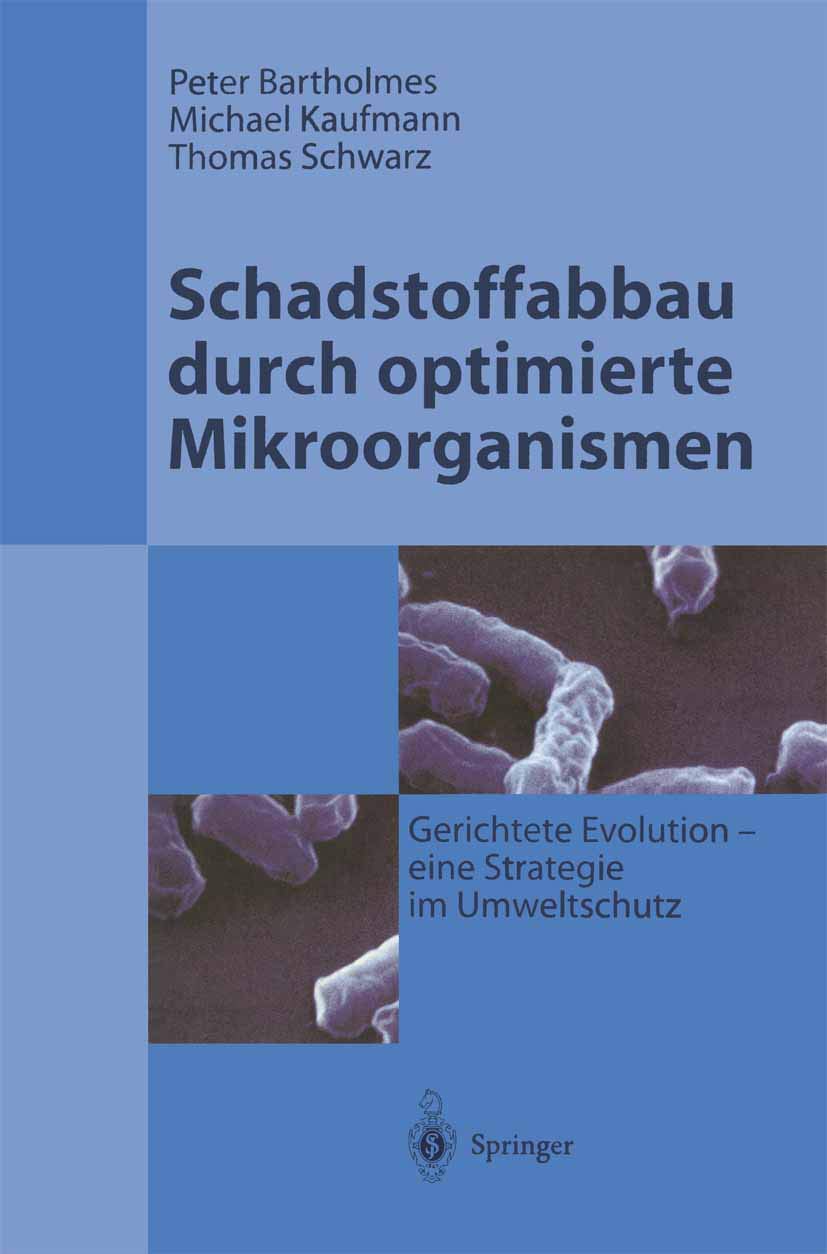 Schadstoffabbau durch optimierte Mikroorganismen: Gerichtete Evolution - Eine Strategie im Umweltschutz Business & Technology