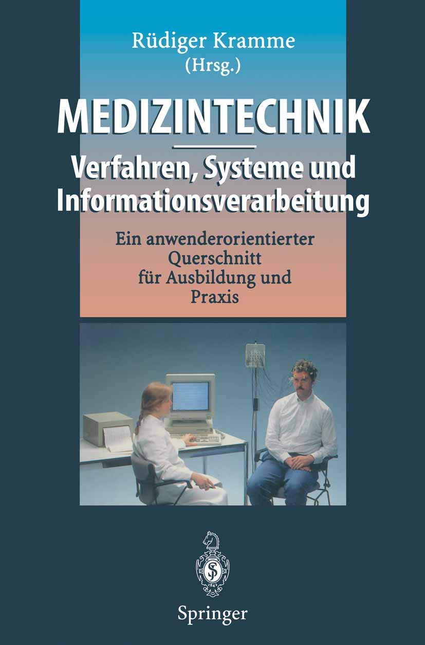 Medizintechnik ― Verfahren, Systeme und Informationsverarbeitung: Ein anwenderorientierter Querschnitt für Ausbildung und Praxis Medicine