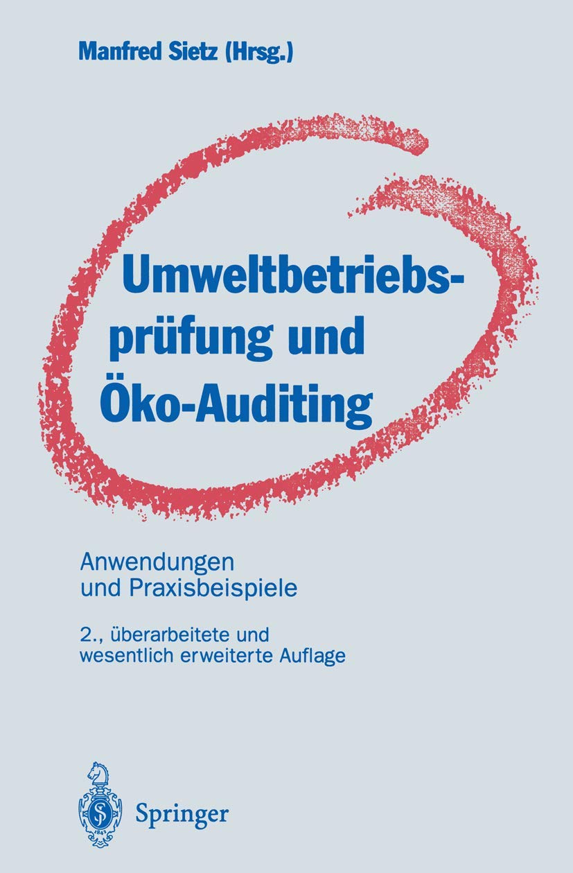 Umweltbetriebsprüfung und Öko-Auditing: Anwendungen und Praxisbeispiele Business, Finance & Career