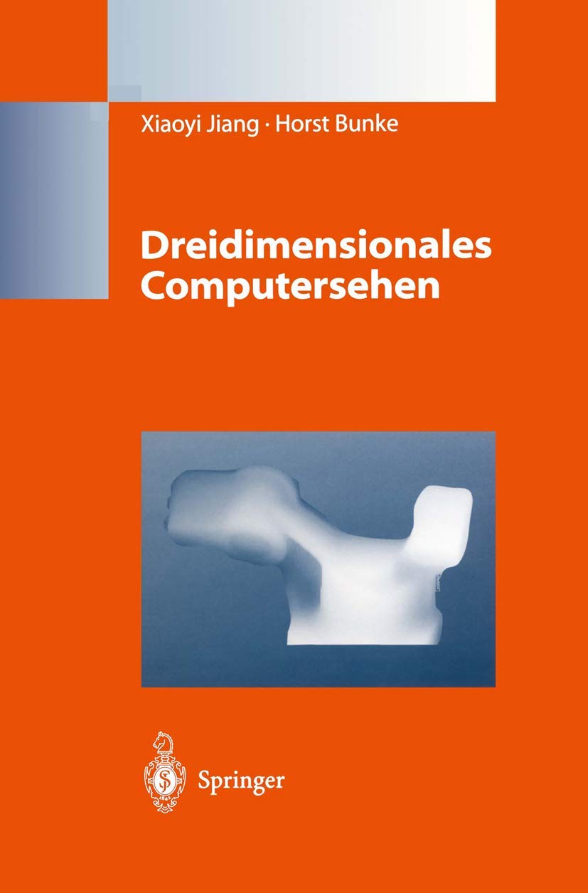Dreidimensionales Computersehen: Gewinnung und Analyse von Tiefenbildern Computer Science