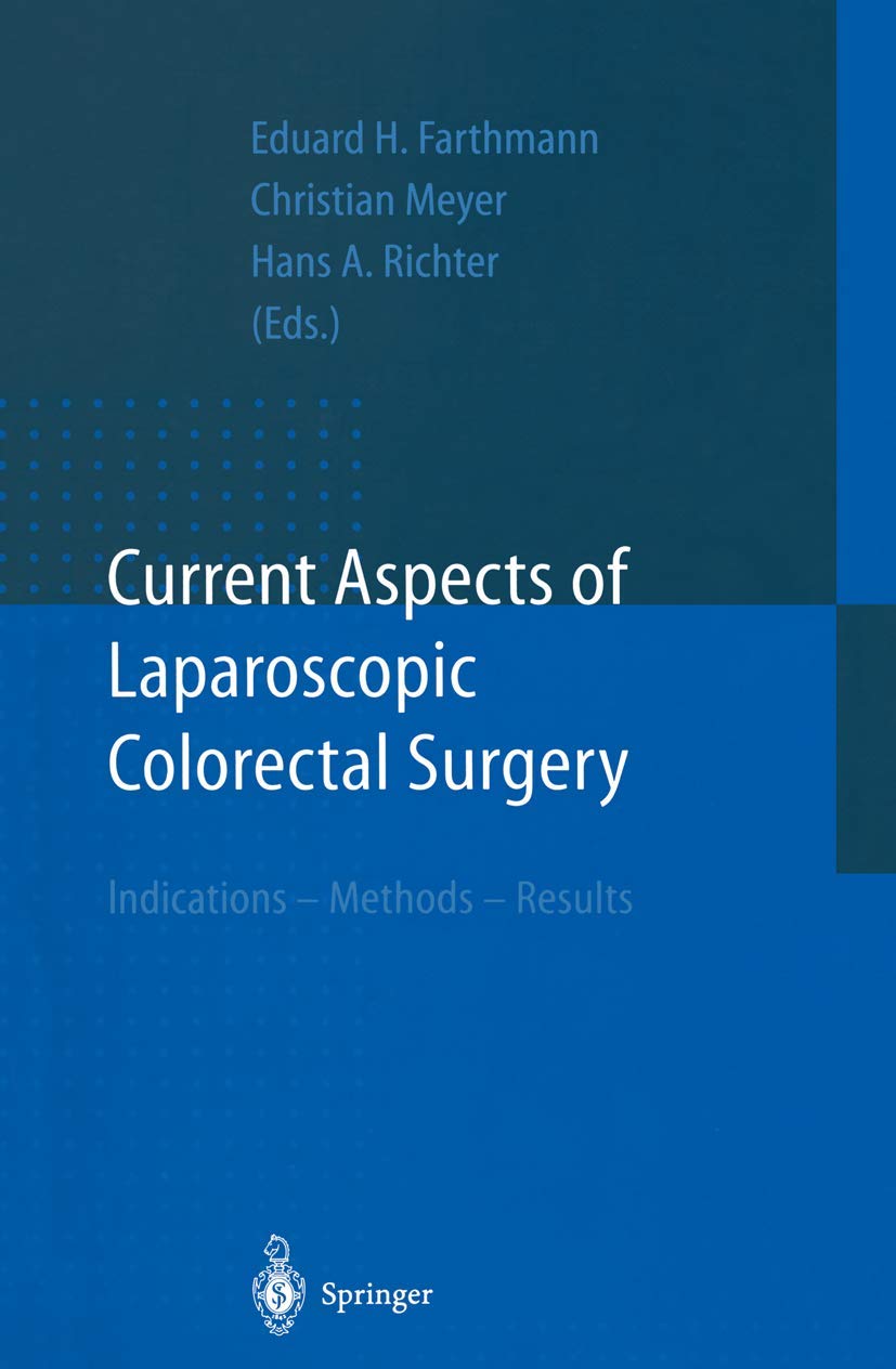 Current Aspects of Laparoscopic Colorectal Surgery: Indications – Methods – Results Medicine