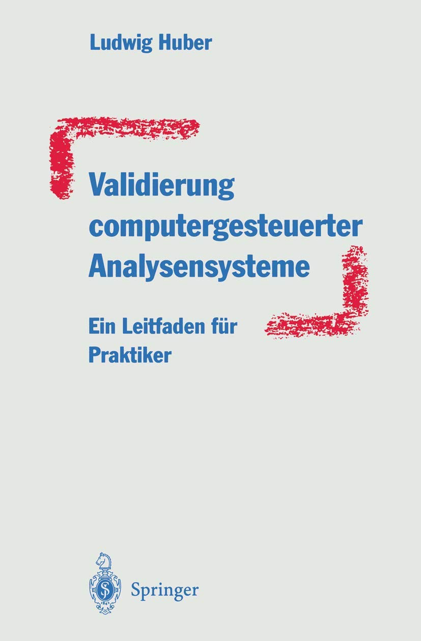 Validierung computergesteuerter Analysensysteme: Ein Leitfaden für Praktiker Computer Science