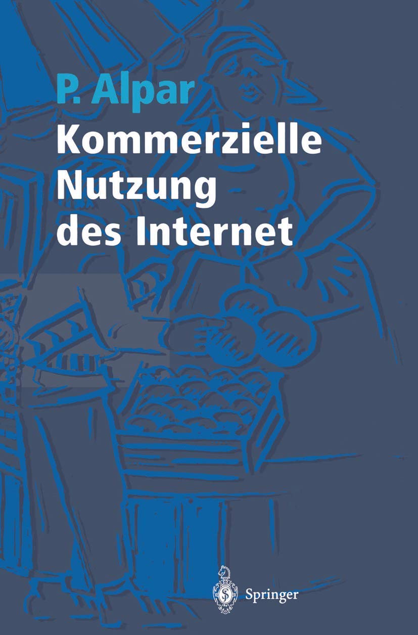 Kommerzielle Nutzung des Internet: Unterstützung von Marketing, Produktion, Logistik und Querschnittsfunktionen durch Internet und kommerzielle Online-Dienste Law