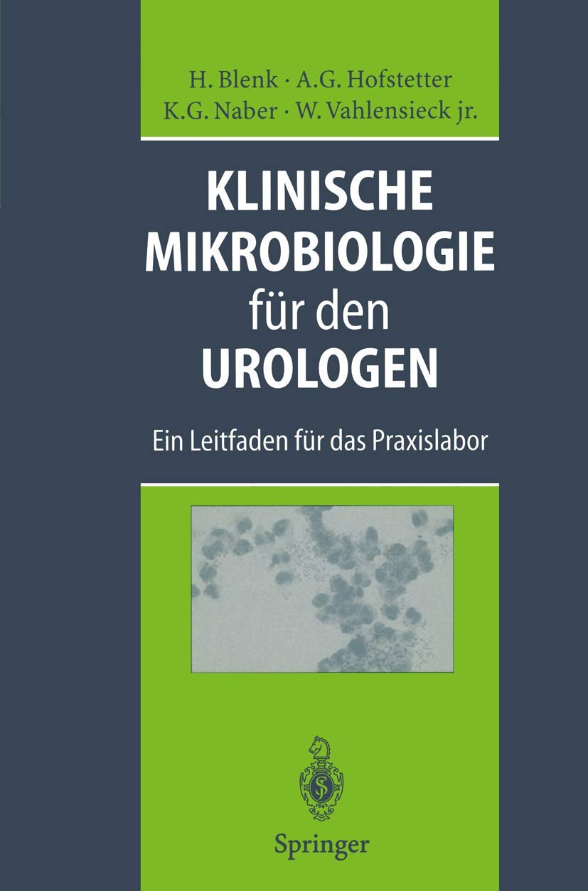 Klinische Mikrobiologie für den Urologen: Ein Leitfaden für das Praxislabor Medicine
