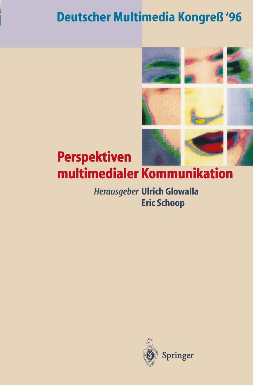 Deutscher Multimedia Kongreß '96: Perspektiven multimedialer Kommunikation Computer Science