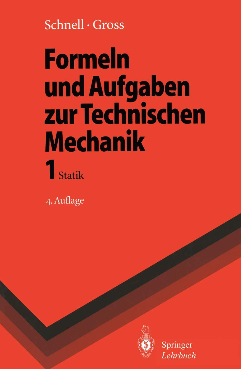 Formeln und Aufgaben zur Technischen Mechanik: 1 Statik (Springer-Lehrbuch) Business & Technology