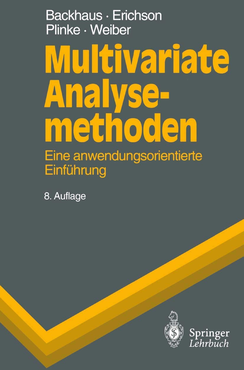 Multivariate Analysemethoden: Eine anwendungsorientierte Einführung (Springer-Lehrbuch) Law Books
