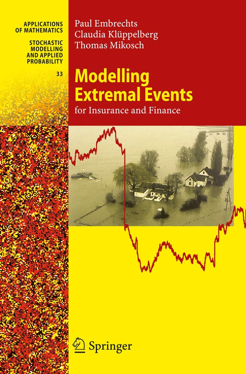 Modelling Extremal Events: for Insurance and Finance (Stochastic Modelling and Applied Probability, 33, Band 33) Law
