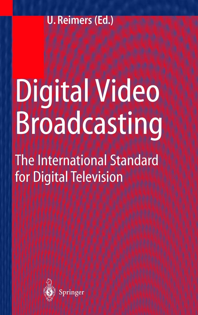 Digital Video Broadcasting (DVB): The International Standard for Digital Television Computer Science