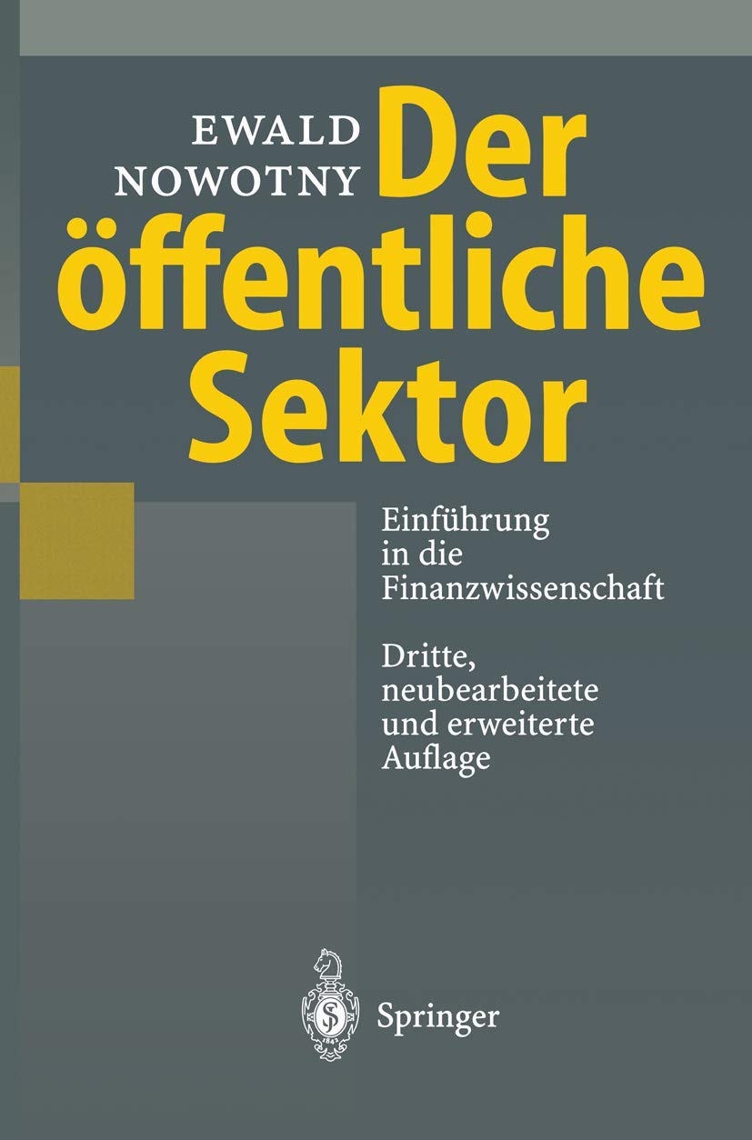 Der öffentliche Sektor: Einführung in die Finanzwissenschaft (Springer-Lehrbuch) Law