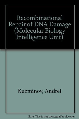Recombinational Repair of DNA Damage (Molecular Biology Intelligence Unit) Medicine