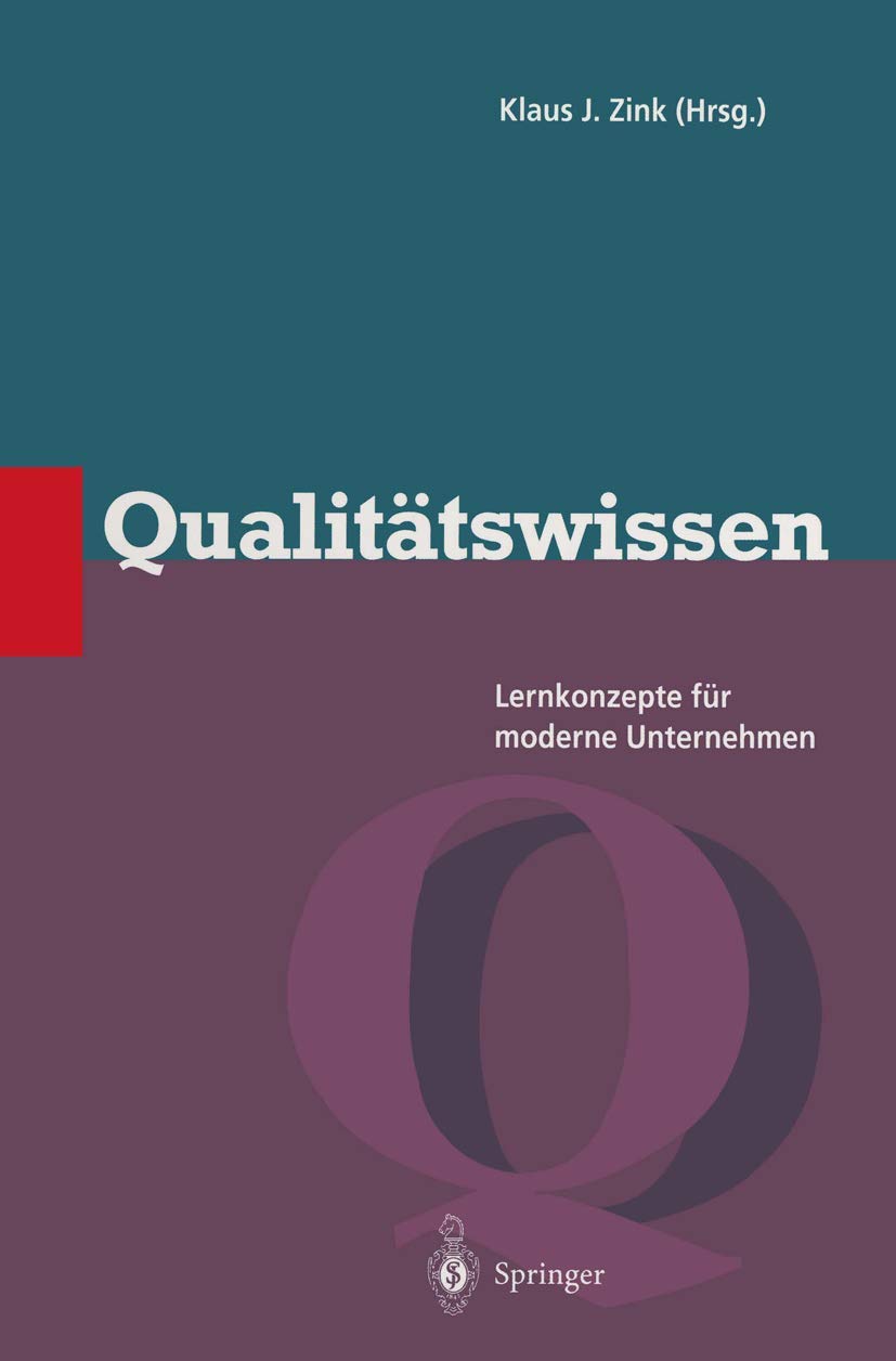 Qualitätswissen: Lernkonzepte für moderne Unternehmen (Qualitätsmanagement) Law