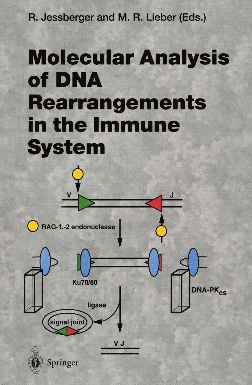 Molecular Analysis of DNA Rearrangements in the Immune System (Current Topics in Microbiology and Immunology, 217) Medicine