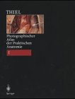 Photographischer Atlas der Praktischen Anatomie I: Bauch - Untere Extremität / Begleitband mit Nomina anatomica und Index Medicine
