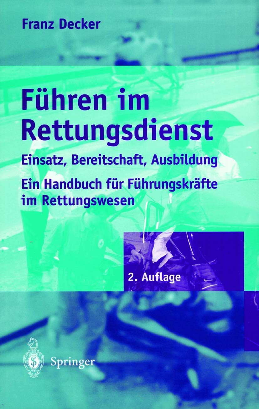 Führen im Rettungsdienst: Einsatz, Bereitschaft, Ausbildung Medicine