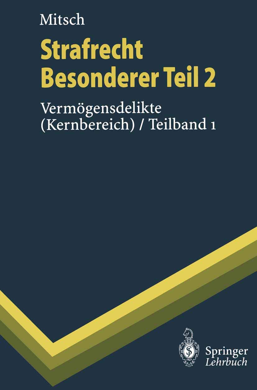 Strafrecht, Besonderer Teil 2: Vermögensdelikte (Kernbereich) / Teilband 1 (Springer-Lehrbuch) Law
