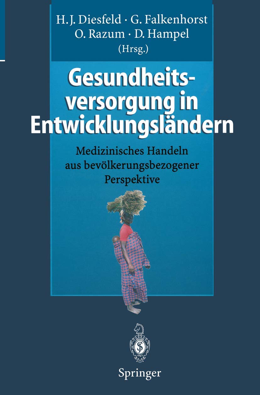Gesundheitsversorgung in Entwicklungsländern: Medizinisches Handeln aus bevölkerungsbezogener Perspektive Medicine