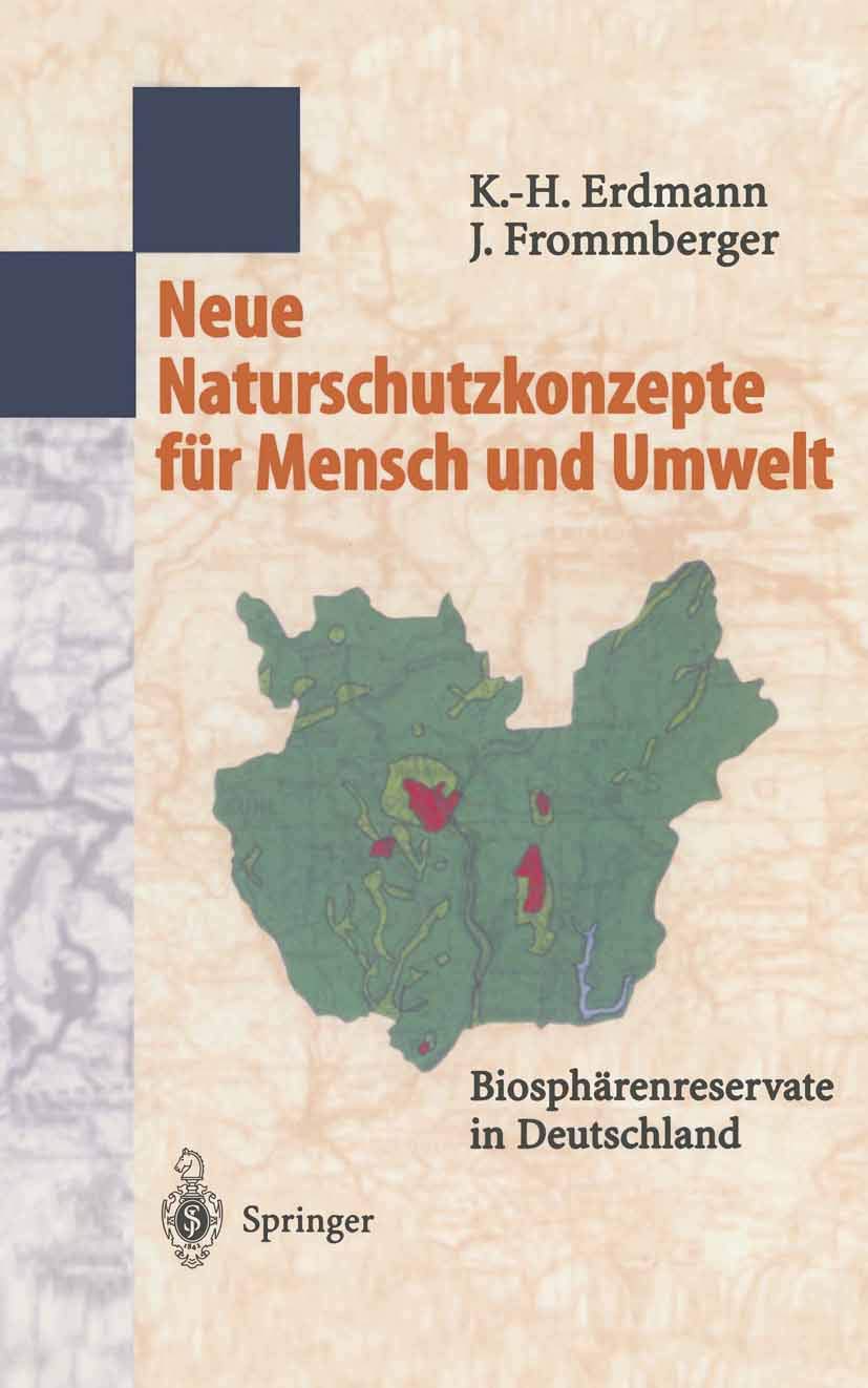 Neue Naturschutzkonzepte für Mensch und Umwelt: Biosphärenreservate in Deutschland (German Edition) Business & Technology