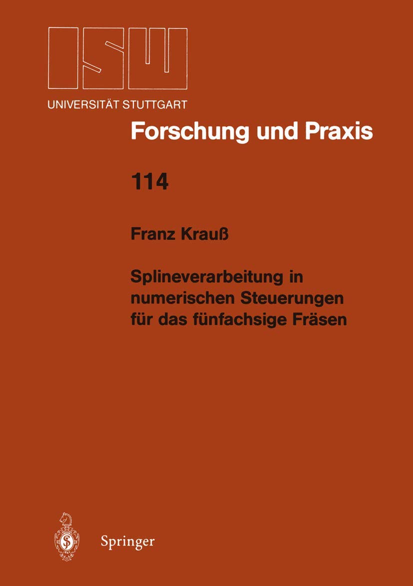 Splineverarbeitung in numerischen Steuerungen für das fünfachsige Fräsen Business & Technology