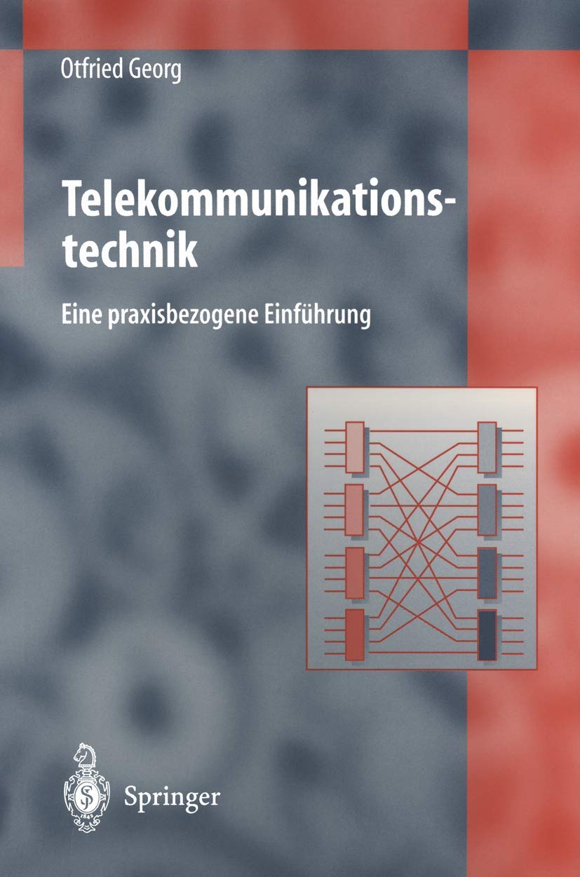 Telekommunikationstechnik: Eine praxisbezogene Einführung Business & Technology