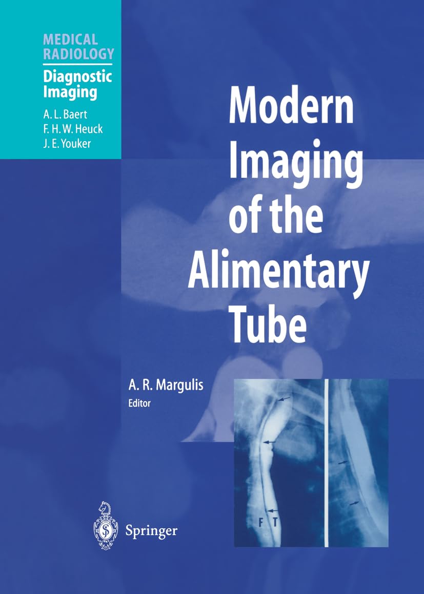 Modern Imaging of the Alimentary Tube (Medical Radiology / Diagnostic Imaging) Medicine