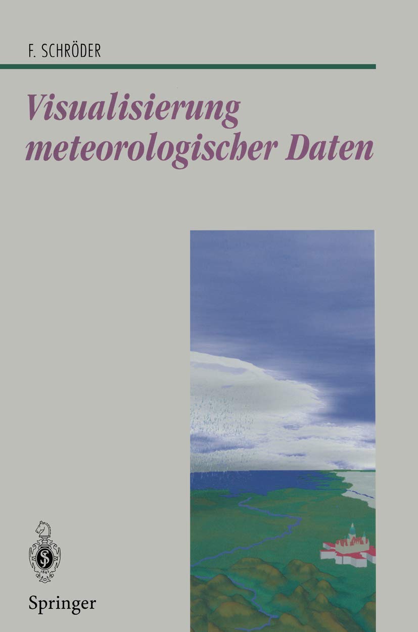 Visualisierung Meteorologischer Daten (Beiträge zur Graphischen Datenverarbeitung) (German Edition): Diss. Computer Science
