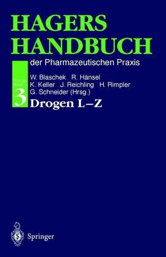 Hagers Handbuch der Pharmazeutischen Praxis: Drogen L - Z Medicine