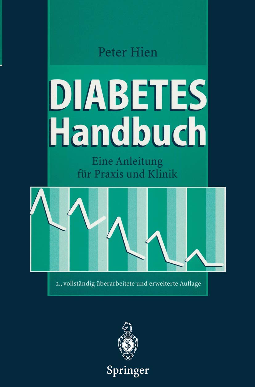 Diabetes-Handbuch: Eine Anleitung für Praxis und Klinik Medicine