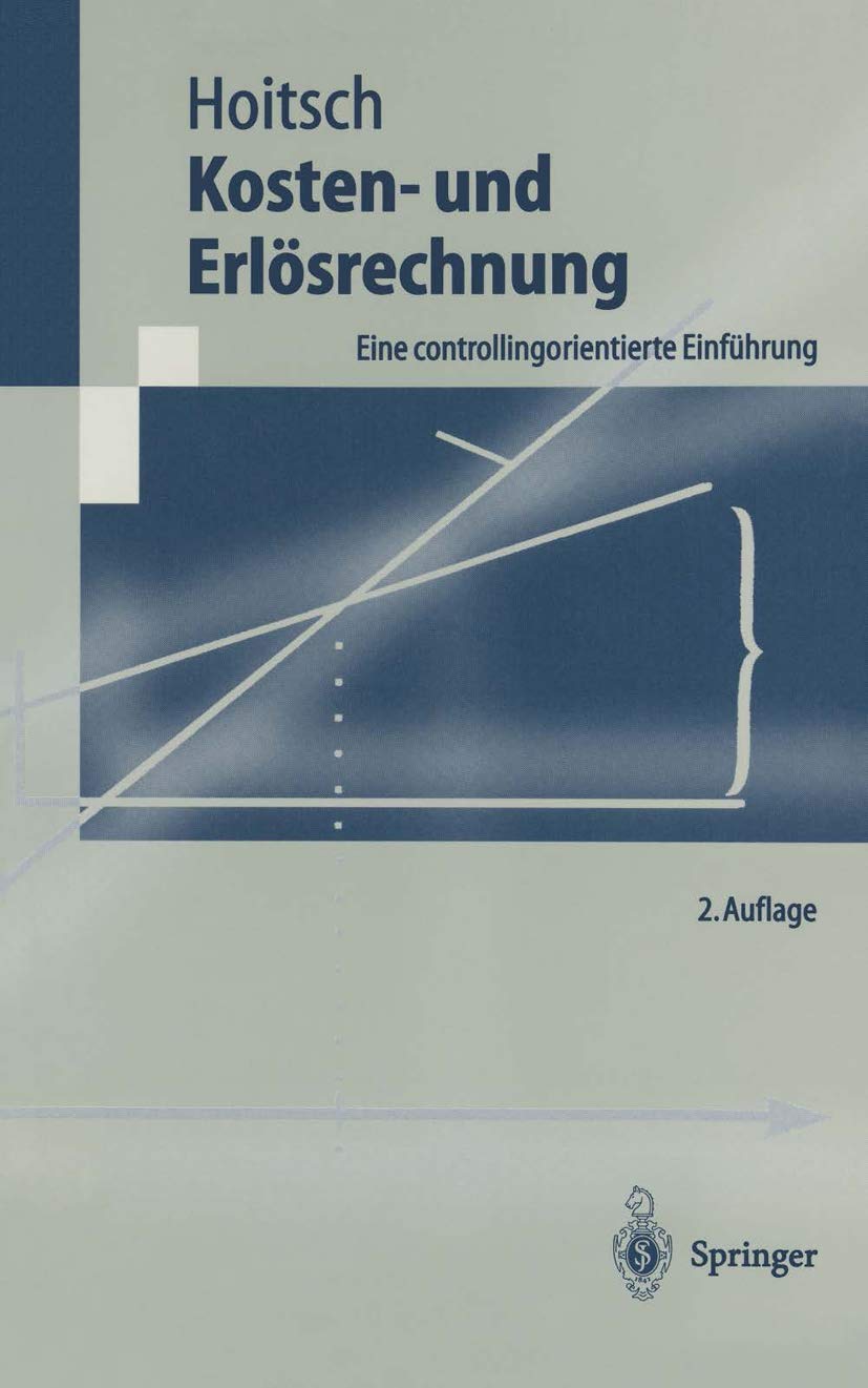 Kosten- und Erlösrechnung: Eine controllingorientierte Einführung (Springer-Lehrbuch) Law