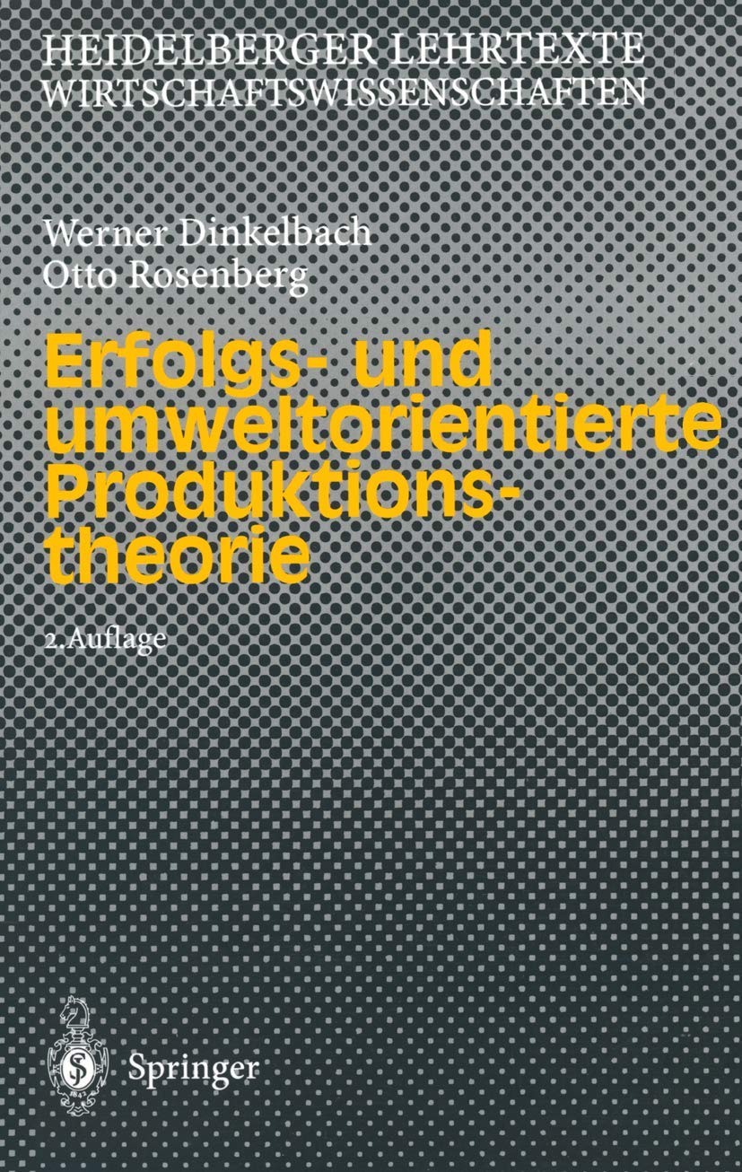 Erfolgs- Und Umweltorientierte Produktionstheorie book
