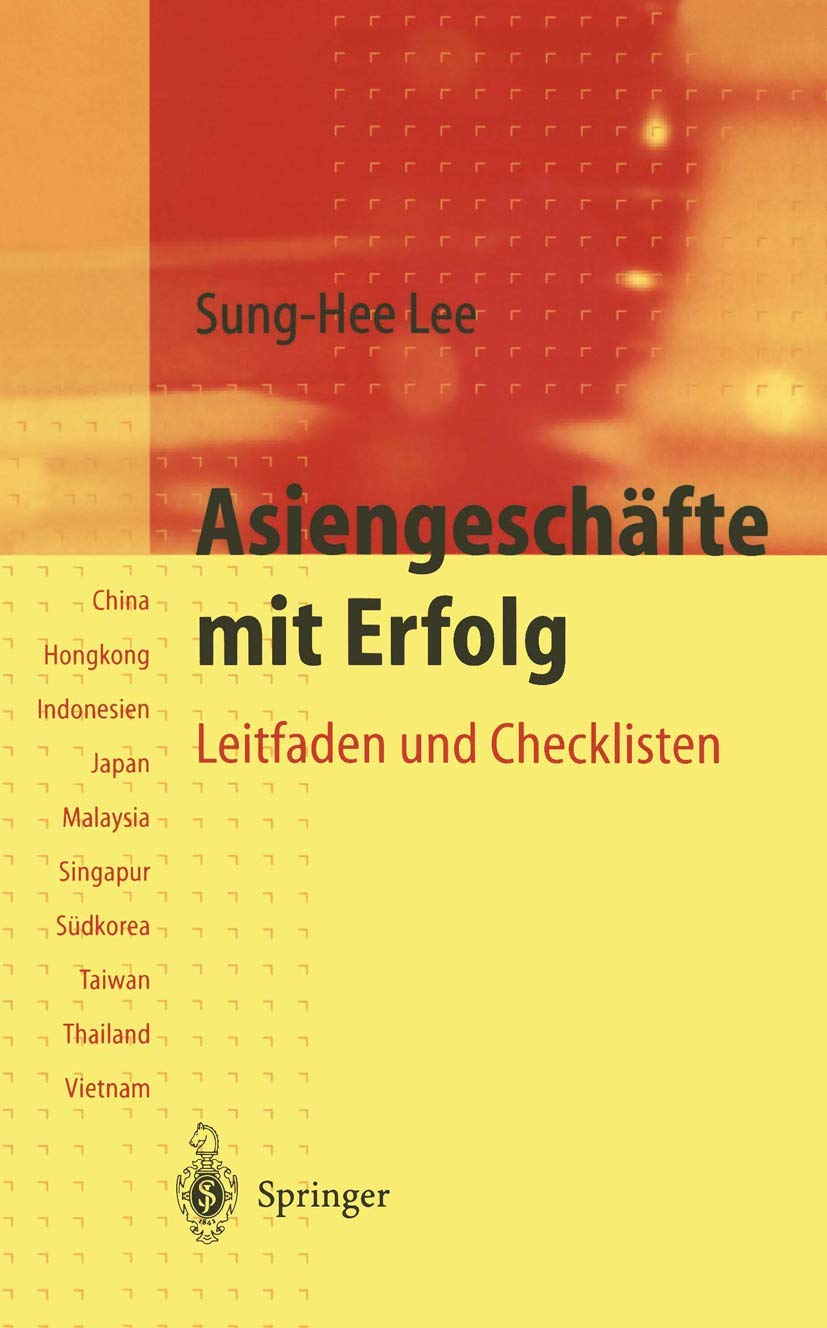 Asiengeschäfte mit Erfolg: Leitfaden und Checklisten für Südostasien Law