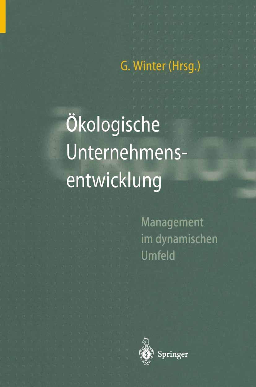 Ökologische Unternehmensentwicklung. Management im dynamischen Umfeld Law