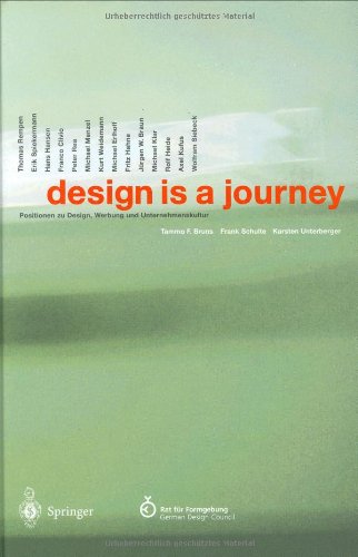 design is a journey: Positionen zu Design, Werbung und Unternehmenskultur Business, Finance & Career