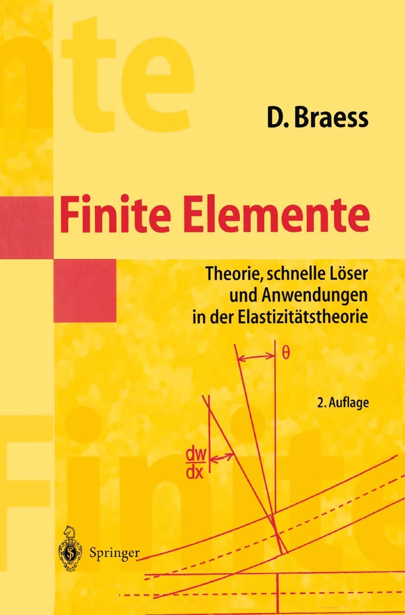 Finite Elemente: Theorie, schnelle Löser und Anwendungen in der Elastizitätstheorie (Masterclass) Business & Technology