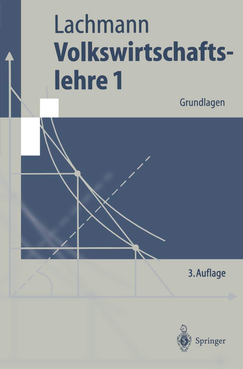 Volkswirtschaftslehre 1: Grundlagen (Springer-Lehrbuch) Law