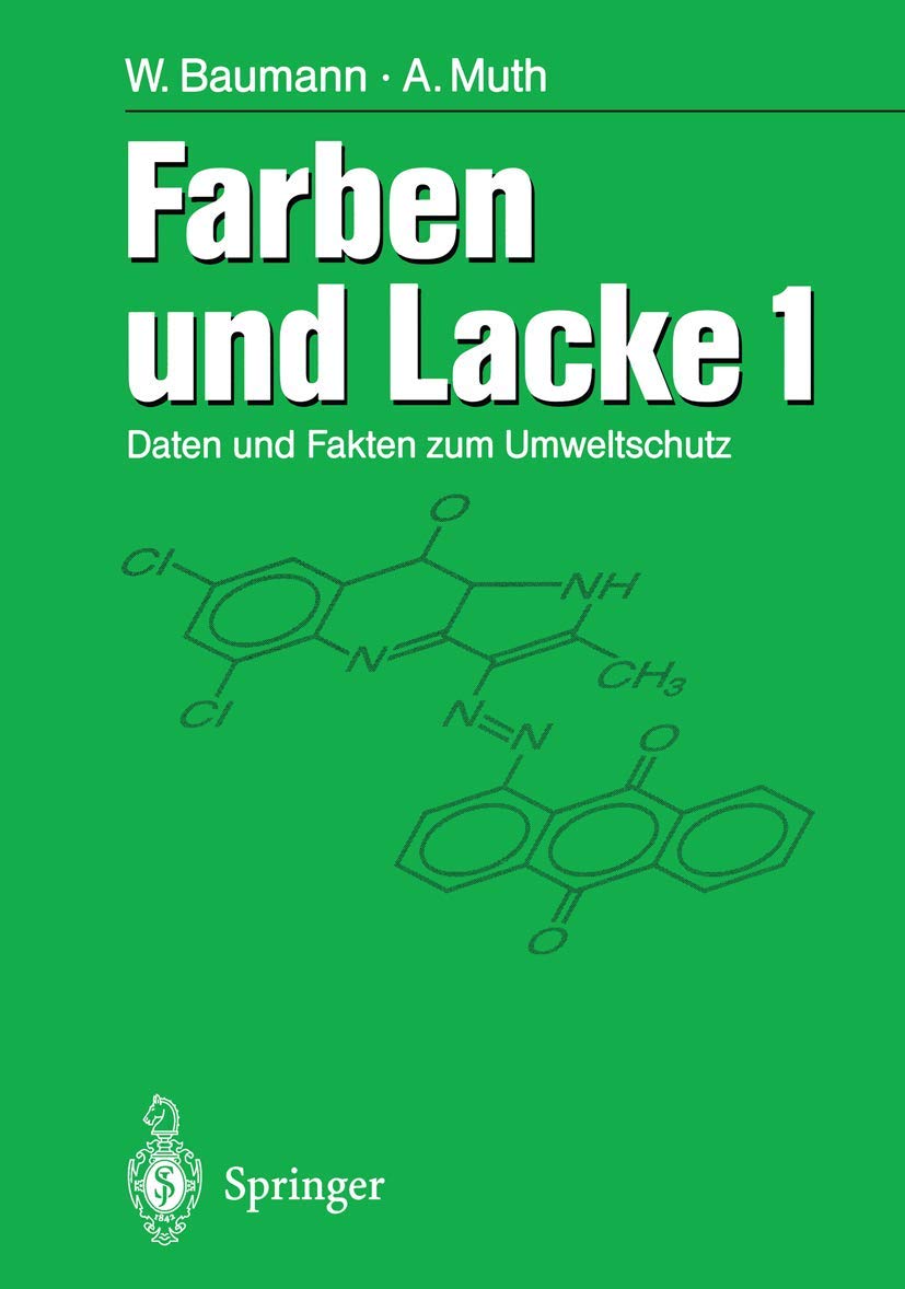 Farben und Lacke: Daten und Fakten zum Umweltschutz Band 1 Business & Technology