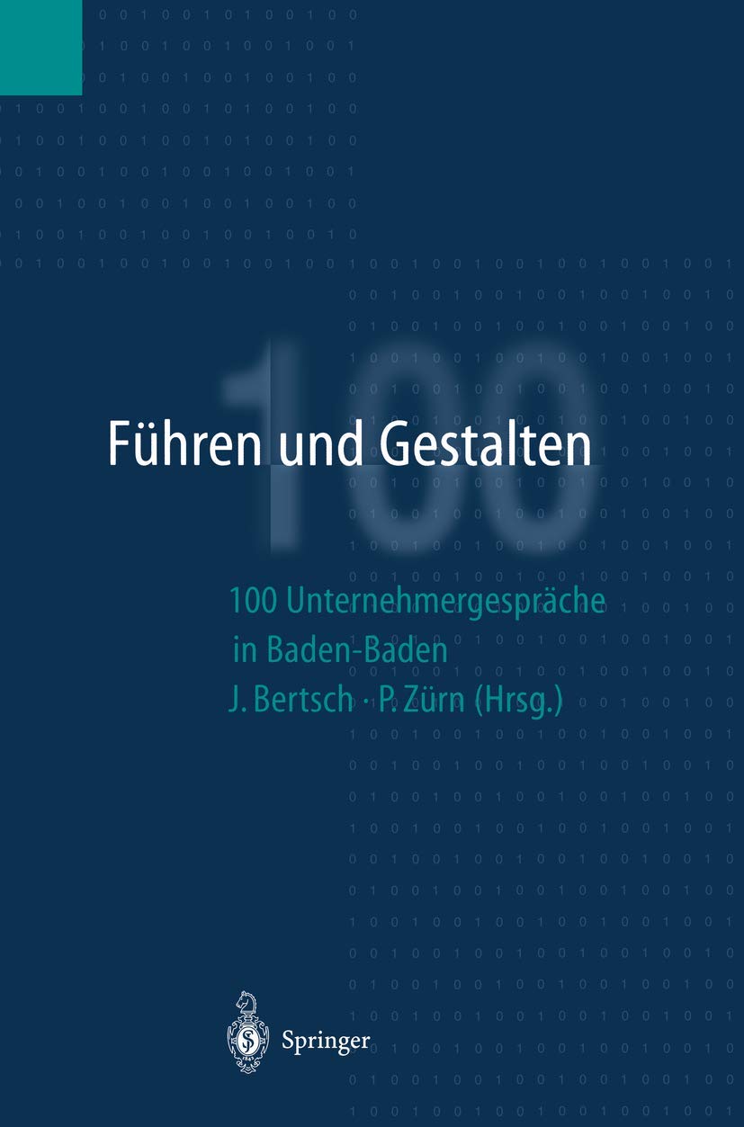Fuhren Und Gestalten: 100 Unternehmergesprache in Baden-Baden book
