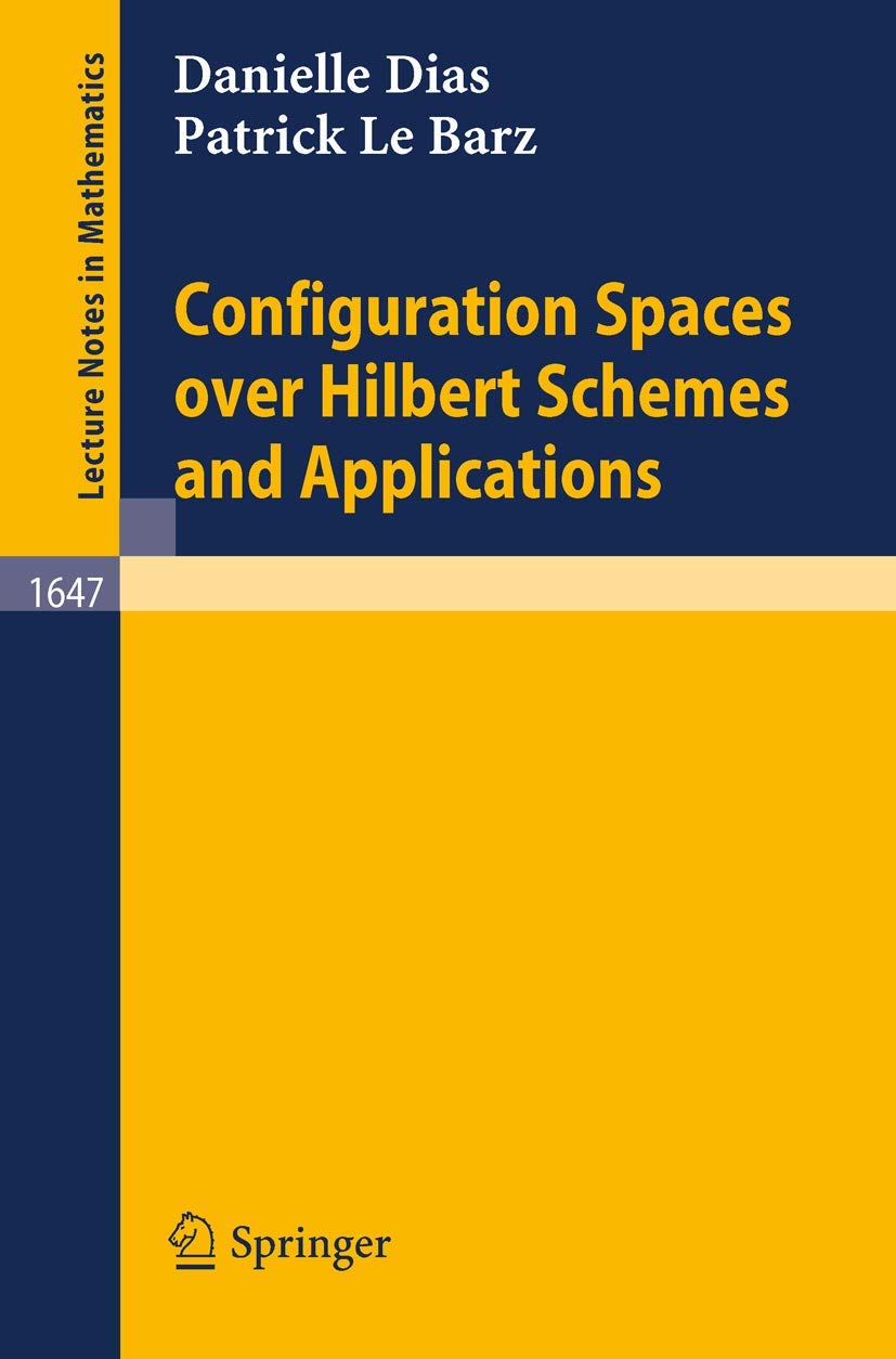 Configuration Spaces over Hilbert Schemes and Applications (Lecture Notes in Mathematics, 1647, Band 1647) Mathematics