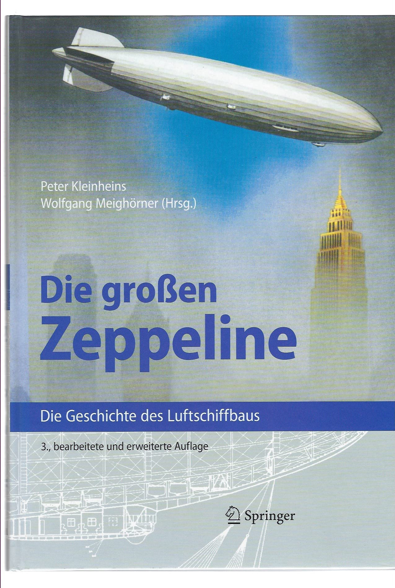 Die großen Zeppeline: Die Geschichte des Luftschiffbaus Business & Technology