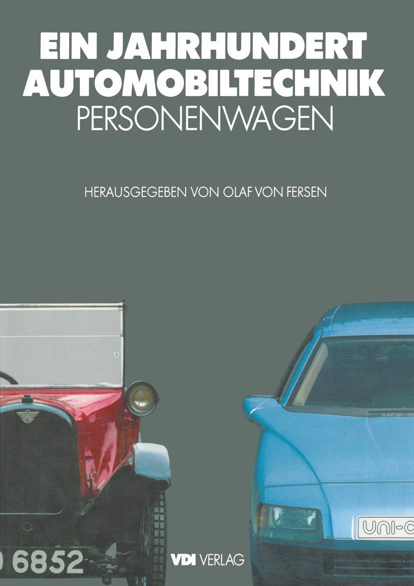 Ein Jahrhundert Automobiltechnik: Personenwagen (VDI-Buch) Business & Technology