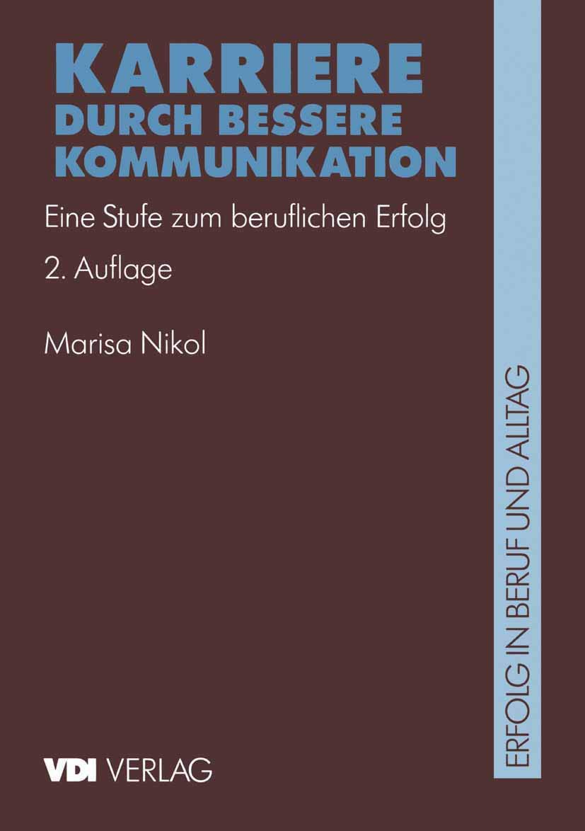 Karriere durch Bessere Kommunikation: Eine Stufe zum Beruflichen Erfolg (VDI-Buch) (German Edition) book