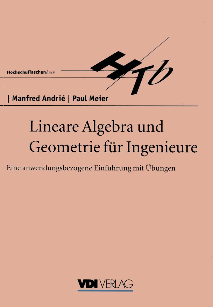 Lineare Algebra und Geometrie für Ingenieure Business & Technology