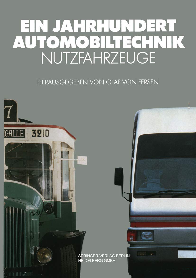 Ein Jahrhundert Automobiltechnik: Nutzfahrzeuge (VDI-Buch) Business & Technology